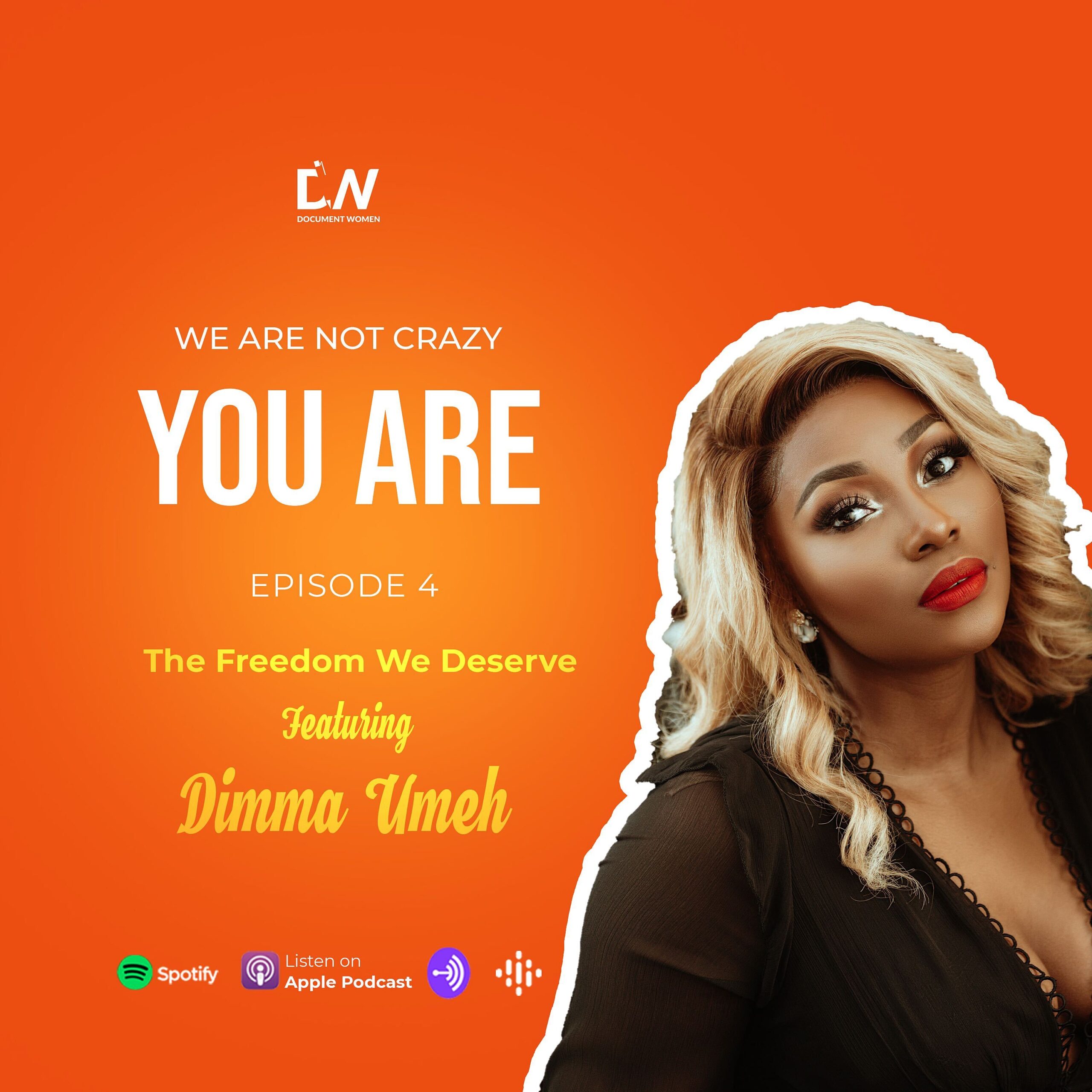 #WNCYA Episode 4: The Freedom We Deserve ft Dimma Umeh