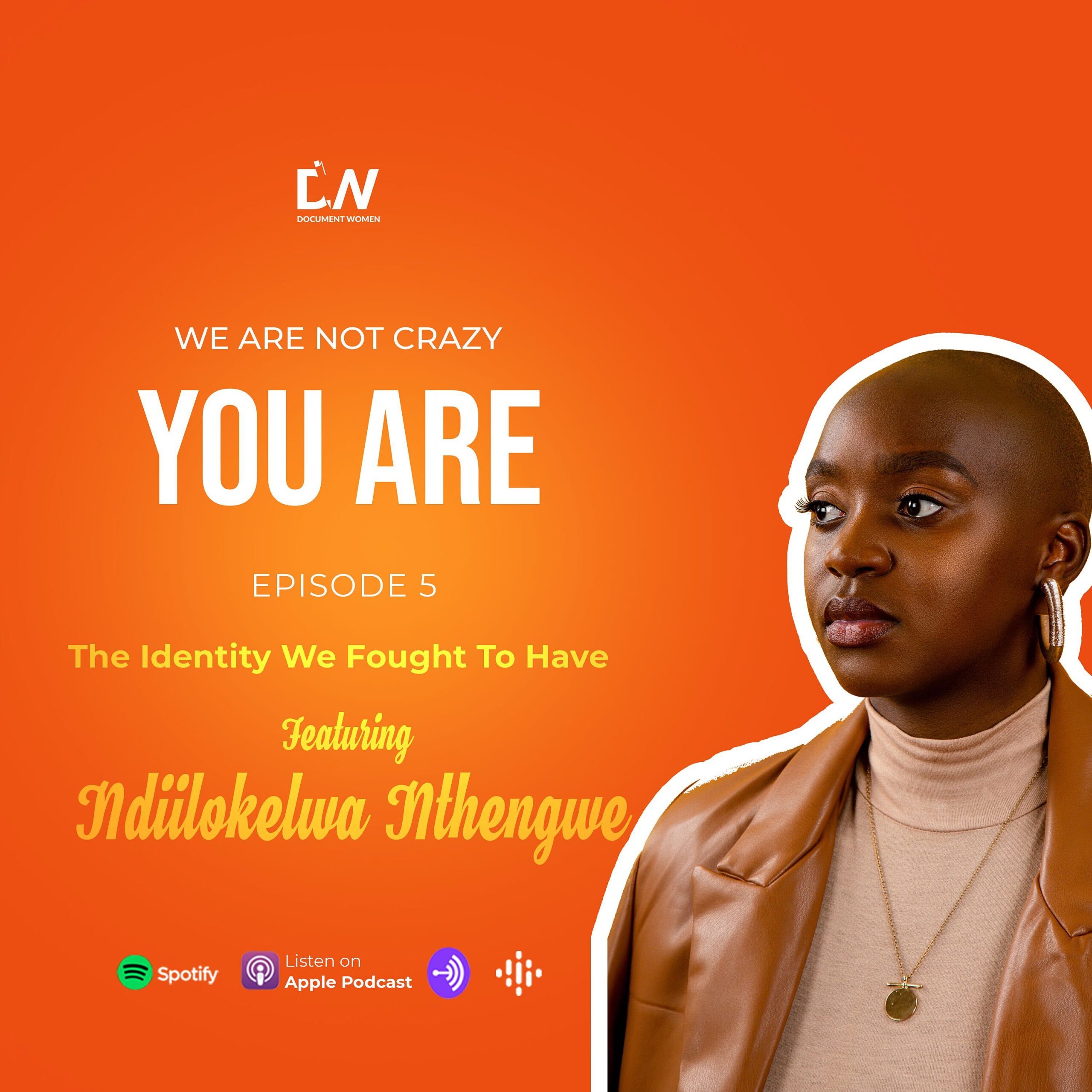 #WNCYA Episode 5: The Identity We Fought To Have ft Ndiilokelwa Nthengwe