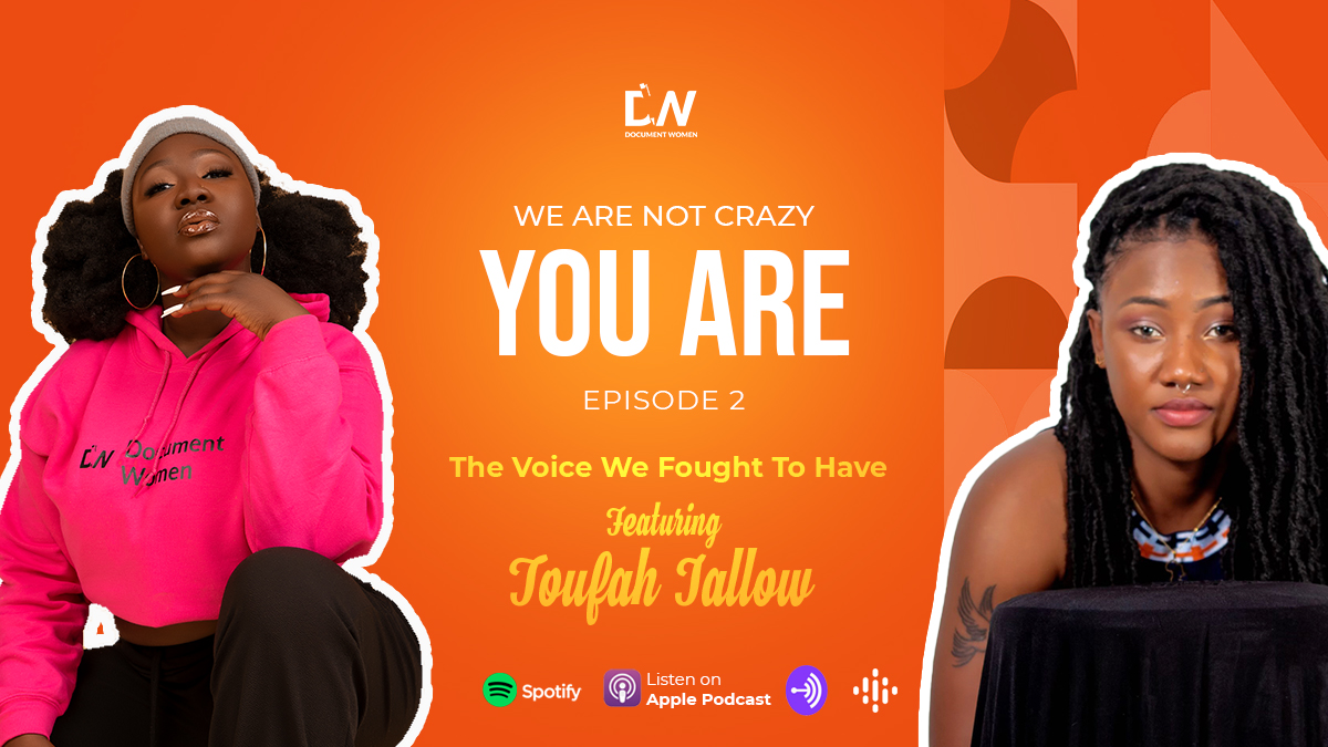 #WNCYA Episode 2: The Voice We Fought To Have ft Toufah Jallow